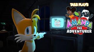 Tails plays - AMANDA THE ADVENTURER !!!