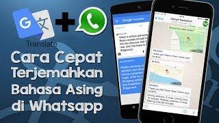 Tips - Cara Mudah dan Cepat Terjemahkan Bahasa Asing di Aplikasi Whatsapp