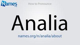 How to Pronounce Analia