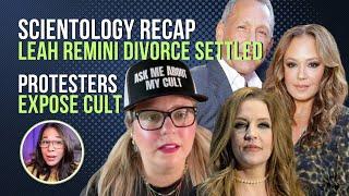 SCIENTOLOGY Recap: LEAH REMINI Divorce, Protesters Embarrass and Expose Scientology