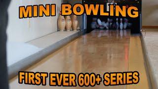 First Ever 600+ Series | Mini Bowling