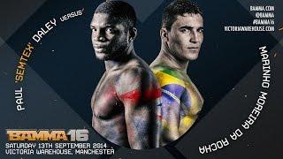 BAMMA 16: (Main Event) Paul 'Semtex' Daley Vs. Marinho da Rocha