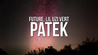 Future & Lil Uzi Vert - Patek (Lyrics)