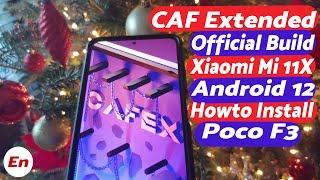 Xiaomi Mi 11X Android 12 | Install Official CAF Extended | Full Detailed Guide | Poco F3 | CAFEX