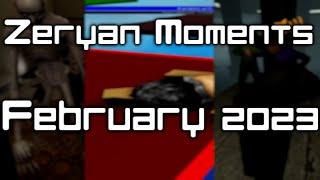 Zeryan Moments February 2023