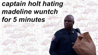 captain holt hating madeline wuntch for five minutes | brooklyn nine nine