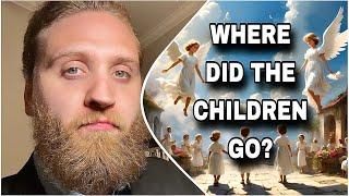 What Happens To CHILDREN When The Rapture Takes Place? 