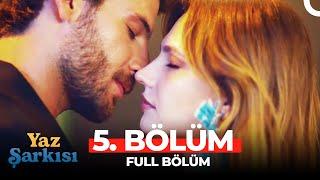 Yaz Şarkısı 5. Bölüm