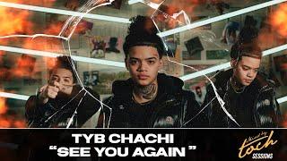 TYB Chachi - Live Session "See You Again" I MIXED BY TOCH SESSIONS