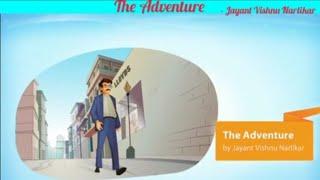 The Adventure By Jayant Vishnu Narlikar English Core - XI [Hornbill]  CBSE