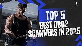 Top 5 BEST OBD2 Scanners in 2025  Complete Guid