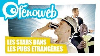 Les stars dans des pubs étrangères