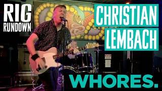 Whores' Christian Lembach Rig Rundown Guitar Gear Tour [2024]