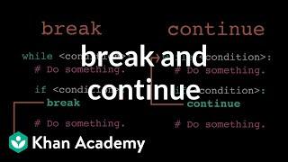 break and continue | Intro to CS - Python | Khan Academy