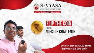 S-VYASA No-Code Challenge: Flip the Coin | Learntech Edu Solutions Pvt. Ltd.