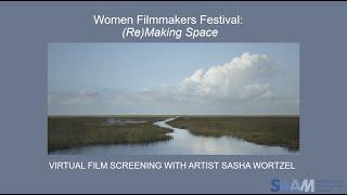 Virtual Women Filmmakers Festival: Screening with Sasha Wortzel