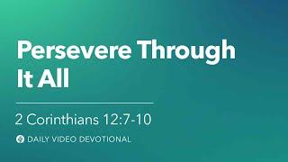 Persevere Through It All | 2 Corinthians 12:7–10 | Our Daily Bread Video Devotional