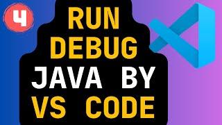 04 - How to Run & Debug Java Code in Visual Studio Code (Step-by-Step Tutorial)