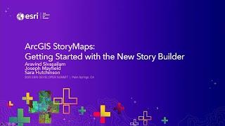 ArcGIS StoryMaps: Getting Started with the New Story Builder