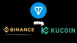 How To Send Ton Coin From Binance To Kucoin