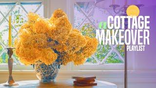 A Cottage Makeover Playlist