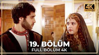 Muhteşem Yüzyıl 19. Bölüm (4K)