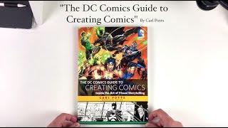 The DC Comics Guide to Creating Comics : Inside the Art of Visual Storytelling