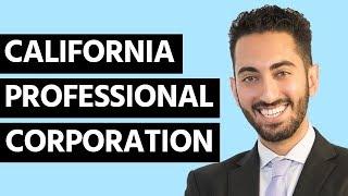 How to Start a California Professional Corporation (Simple & Easy)