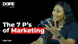 DOPE CONVERSATIONS: Lebo Lion | Traditional Marketing is Outdated | The 7 P's of Marketing