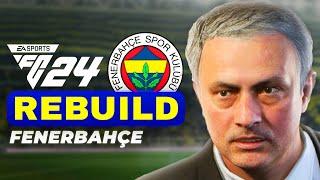 MOURINHO ve YILDIZ TRANSFERLER! // FENERBAHÇE REBUILD // FC 24 KARİYER MODU