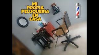 MI PROPIA BARBERIA Y PELUQUERIA EN (MI CASA)