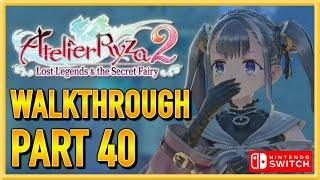 Atelier Ryza 2: Lost Legends & the Secret Fairy - Walkthrough - Gameplay - Let's Play - Part 40