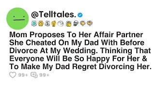 Mom Proposes To Her Affair Partner She Cheated On My Dad With Before Divorce At My Wedding...