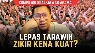 SS#20 Ada Pihak Kata Solat Tarawih Wajib 20 Rakaat? Lepas Tarawih Zikir Kena Kuat?