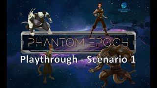 Phantom Epoch - Playthrough - Scenario 1 - Berkav 1