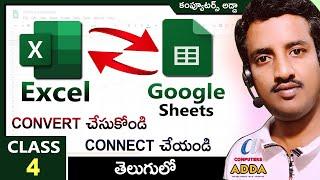 How to Convert Excel to Google Sheet in Telugu || Class-4 || Connect Google Sheet to Excel in Telugu