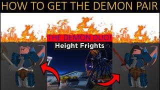 HOW TO GET THE ARSENAL DEMON PAIR - HEIGHT FRIGHTS(SECRET WAY)|Part 4