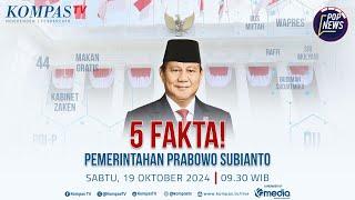 LIVE - 5 Fakta! Pemerintahan Prabowo Subianto I POP NEWS