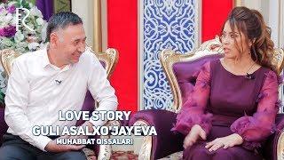 Love story - Guli Asalxo'jayeva (Muhabbat qissalari) #UydaQoling