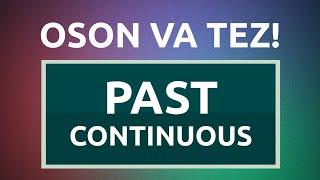 O'tgan davomiy zamon (Past Continuous Tense)