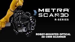MetraSCAN-R by Creaform for Automated Inspection