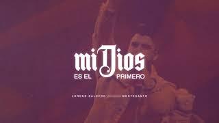 Mi Dios es el Primero (Vídeo Lyric Oficial) - Lorens Salcedo ft Montesanto