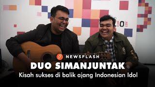 Duo Simanjuntak, kisah sukses di balik ajang Indonesian Idol | Newsflash