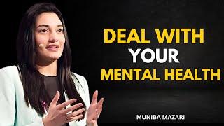 DEAL WITH YOUR MENTAL HEALTH - MUNIBA MAZARI | BEST MOTIVATIONAL VEDIO