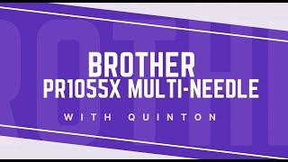 Let's Go Deeper into Brother's PR1055X Multi-Needle Embroidery Machine