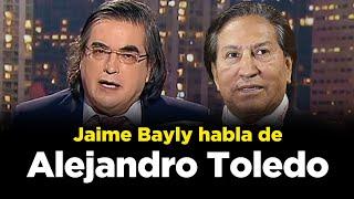 LA VIDA DE ALEJANDRO TOLEDO CONTADA POR JAIME BAYLY | Willax