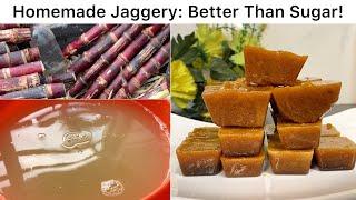 How To Make Jaggery At Home | Why Jaggery Is Better Than Sugar | Healthy Sugar Alternative