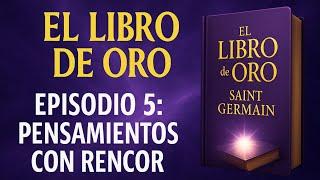 El Libro de ORO | Episodio 5: La Armonía Mental