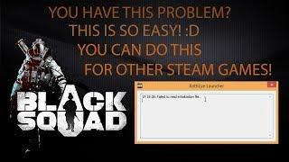 FIX Failed to read initialization file. BLACK SQUAD