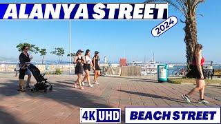 Alanya Street Tour ! Alanya Beach Street ! Alanya Beach Walk ! Alanya Antalya Turkey ! 4K 60 FPS !